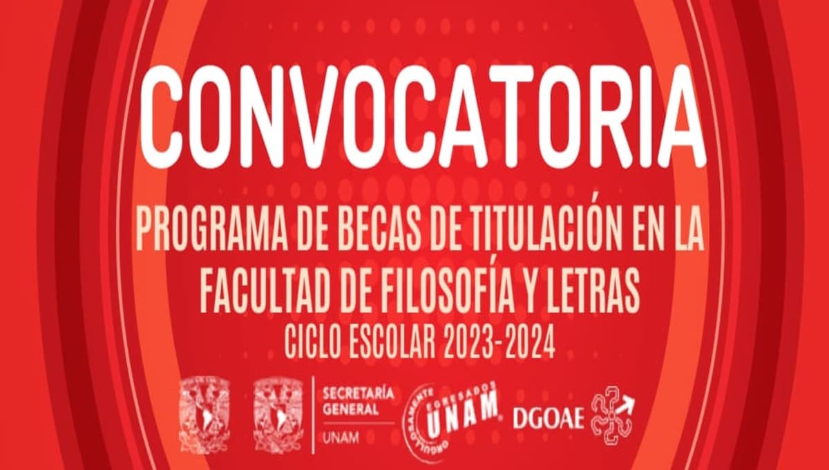 Beca de Titulación en la Facultad de Filosofía y Letras 2023 2024