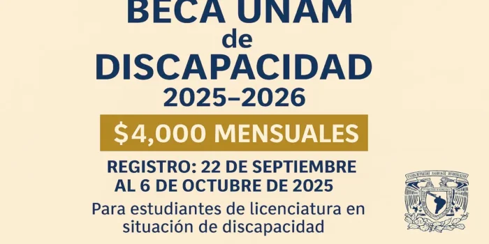 Beca UNAM de discapacidad 2025-2026